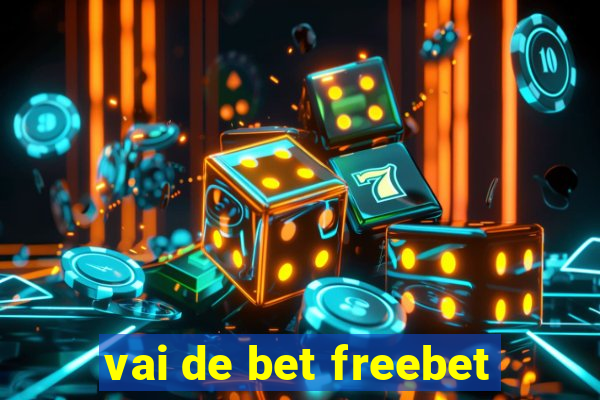 vai de bet freebet